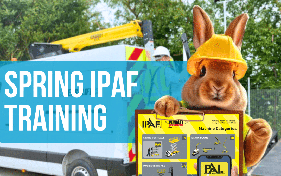 Spring into Safety with Versalift’s Expert IPAF Training